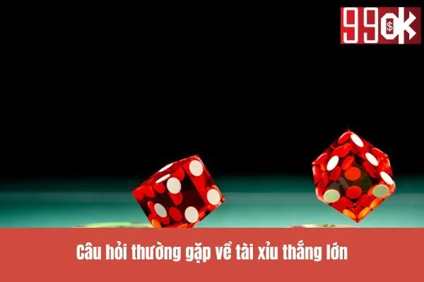 tài xỉu thắng lớn