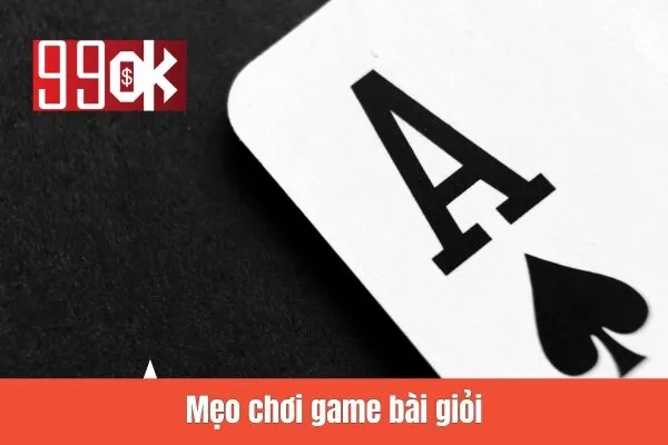 Mẹo chơi game bài giỏi