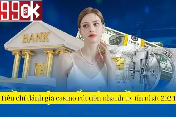 Casino Rút Tiền Nhanh: Bí Quyết Chọn Sòng Bài Trực Tuyến Uy Tín 2024